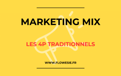 Marketing Mix : Les 4P traditionnels