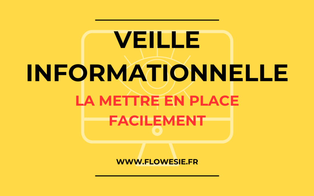 Mettre en place une veille informationnelle facilement