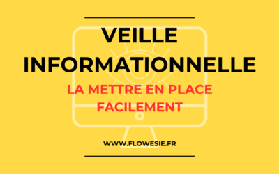 Mettre en place une veille informationnelle facilement