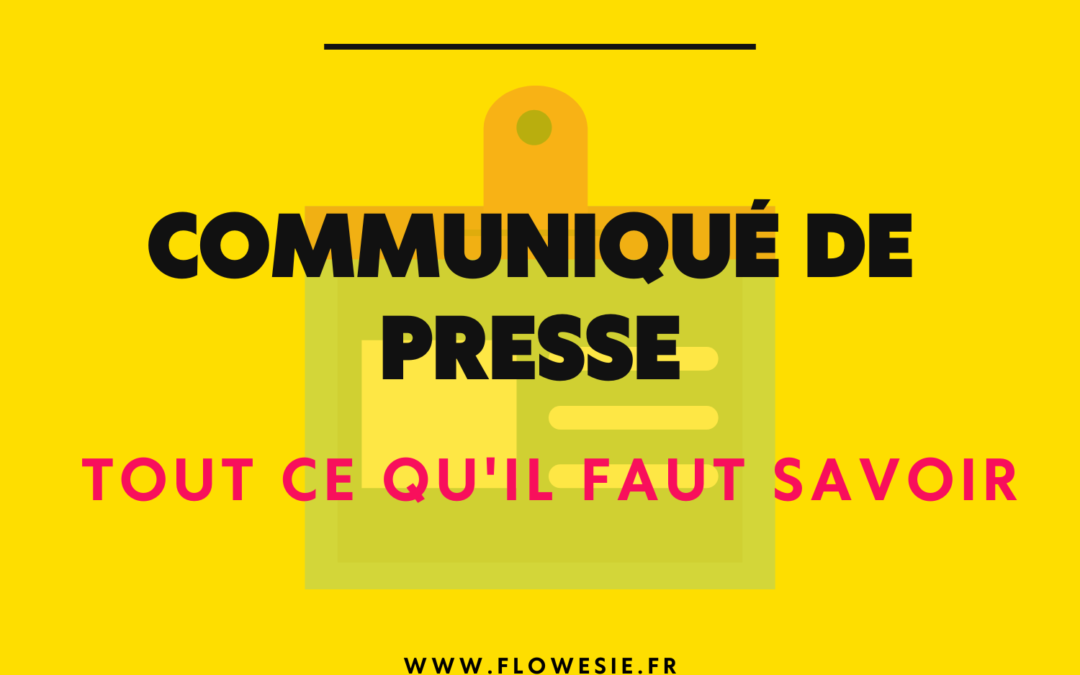 Communiqué de presse : Tout ce qu’il faut savoir